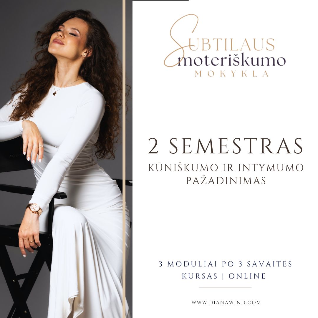 2 SMM semestras - KŪNIŠKUMO IR INTYMUMO SU SAVIMI PAŽADINIMAS