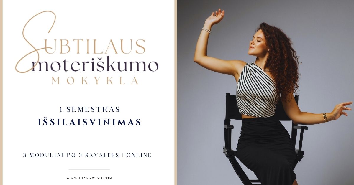 Subtilaus Moteriškumo Mokykla - 1 SEMESTRAS
